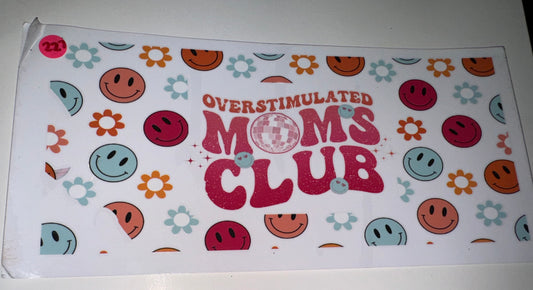 Overstimulated moms club