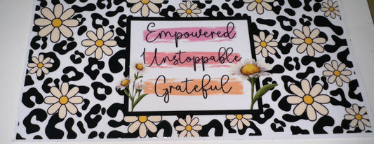 Empowered unstoppable grateful