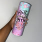 Pretty & petty tumbler